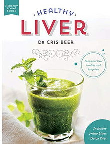Healthy Liver (Keep Your Liver Healthy and Fatty Free) - 9781684425143 by Dr. Cris Beer, 9781684425143