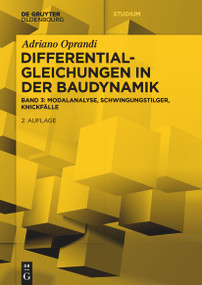Differentialgleichungen in der Baudynamik (Modalanalyse, Schwingungstilger, Knickfälle) (German Edition) by Adriano Oprandi, 9783111344874