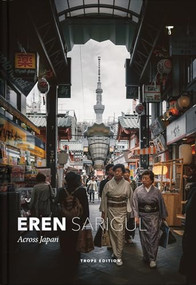 Eren Sarigul: Across Japan by Eren Sarigul, 9781732693692