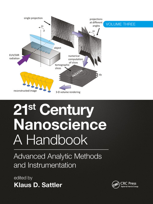 21st Century Nanoscience - A Handbook (Advanced Analytic Methods and Instrumentation (Volume 3)) by Klaus D. Sattler, 9781032336497