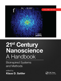 21st Century Nanoscience - A Handbook (Bioinspired Systems and Methods (Volume Seven)) by Klaus D. Sattler, 9781032336503