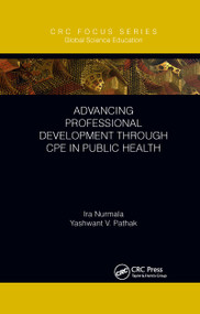 Advancing Professional Development through CPE in Public Health by Ira Nurmala, Yashwant V. Pathak, 9781032338156
