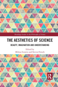 The Aesthetics of Science (Beauty, Imagination and Understanding) - 9781032337180 by Milena Ivanova, Steven French, 9781032337180