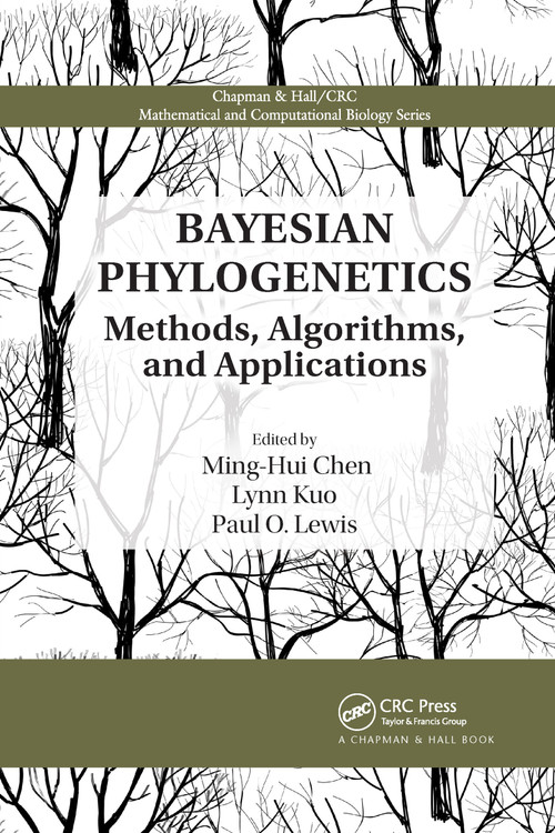 Bayesian Phylogenetics (Methods, Algorithms, and Applications) by Ming-Hui Chen, Lynn Kuo, Paul O. Lewis, 9781032340234
