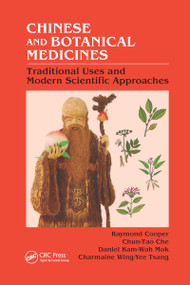 Chinese and Botanical Medicines (Traditional Uses and Modern Scientific Approaches) by Raymond Cooper, Chun-Tao Che, Daniel Kam-Wah Mok, Charmaine Wing-Yee Tsang, 9781032339504