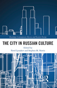 The City in Russian Culture - 9780367438715 by Pavel Lyssakov, Stephen Norris, 9780367438715