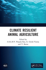 Climate Resilient Animal Agriculture by G.S.L.H.V. Prasada Rao, G. Girish Varma, V. Beena, 9781032654270