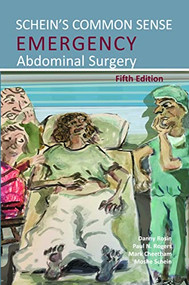 Schein's Common Sense Emergency Abdominal Surgery - 9781910079874 by Danny Rosin, Paul N. Rogers, Mark Cheetham, Moshe Schein, 9781910079874