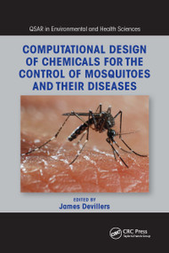 Computational Design of Chemicals for the Control of Mosquitoes and Their Diseases by James Devillers, 9781032339276