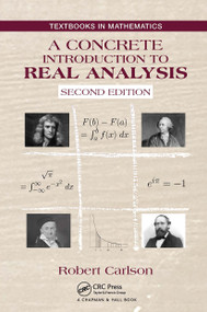 A Concrete Introduction to Real Analysis by Robert Carlson, 9781032476438