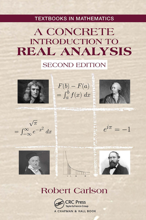 A Concrete Introduction to Real Analysis by Robert Carlson, 9781032476438