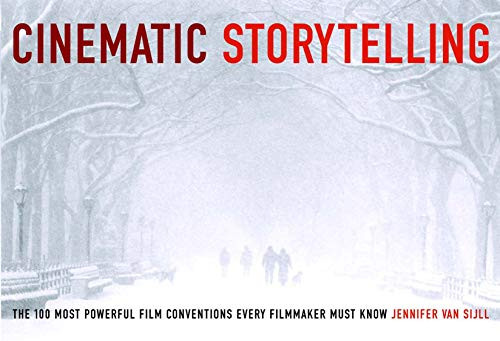 Cinematic Storytelling by Jennifer Van Sijll, 9781932907056