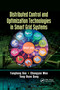 Distributed Control and Optimization Technologies in Smart Grid Systems by Fanghong Guo, Changyun Wen, Yong-Duan Song, 9781032339337