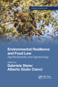 Environmental Resilience and Food Law (Agrobiodiversity and Agroecology) by Gabriela Steier, Alberto Giulio Cianci, 9781032338071