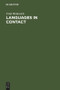 Languages in Contact (Findings and Problems) by Uriel Weinreich, André Martinet, 9789027926890