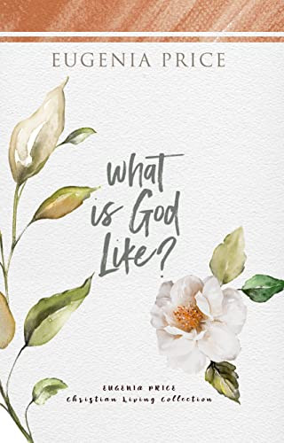 What is God Like? - 9781684426645 by Eugenia Price, 9781684426645