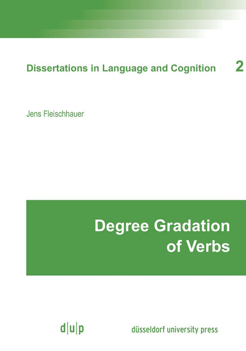 Degree Gradation of Verbs by Jens Fleischhauer-Helfer, 9783957580252