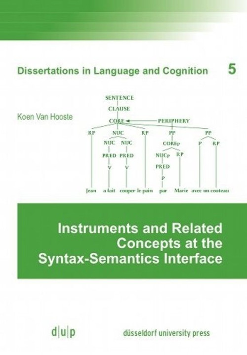 Instruments and Related Concepts at the Syntax-Semantics Interface by Koen Van Hooste, 9783957580597