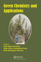 Green Chemistry and Applications by Aide Sáenz-Galindo, Adali Facio, Raul Rodriguez-Herrera, 9780367510008