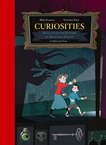 Curiosities (An Illustrated History of Ancestral Oddity) - 9781624650567 by Victoria Ying, Mike Yamada, Jonathan Ying, 9781624650567