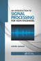 An Introduction to Signal Processing for Non-Engineers by Afshin Samani, 9781032337814