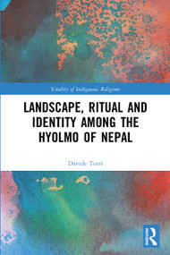 Landscape, Ritual and Identity among the Hyolmo of Nepal - 9780367646066 by Davide Torri, 9780367646066