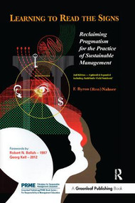 Learning to Read the Signs (Reclaiming Pragmatism for the Practice of Sustainable Management) - 9781906093792 by F. Byron (Ron) Nahser, 9781906093792