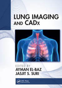 Lung Imaging and CADx by Ayman El-Baz, Jasjit Suri, 9781032652566