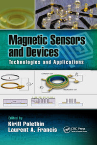 Magnetic Sensors and Devices (Technologies and Applications) by Laurent A. Francis, Kirill Poletkin, 9781032339450