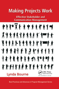 Making Projects Work (Effective Stakeholder and Communication Management) by Lynda Bourne, 9781032340180