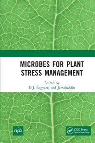 Microbes for Plant Stress Management by D.J. Bagyaraj, 0 Jamaluddin,, 9781032653792