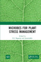 Microbes for Plant Stress Management by D.J. Bagyaraj, 0 Jamaluddin,, 9781032653792