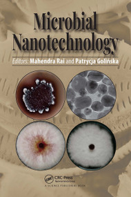 Microbial Nanotechnology by Mahendra Rai, Patrycja Golińska, 9780367517106