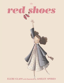 The Red Shoes - 9781927018859 by Eleri  Glass, Ashley Spires, 9781927018859