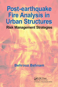 Post-Earthquake Fire Analysis in Urban Structures (Risk Management Strategies) by Behrouz Behnam, 9780367782719
