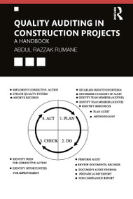 Quality Auditing in Construction Projects (A Handbook) by Abdul Razzak Rumane, 9781032570242