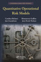 Quantitative Operational Risk Models by Catalina Bolancé, Montserrat Guillén, Jim Gustafsson, Jens Perch Nielsen, 9781032477572