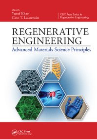 Regenerative Engineering (Advanced Materials Science Principles) by Yusuf Khan, Cato T. Laurencin, 9781032652320