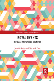 Royal Events (Rituals, Innovations, Meanings) by Jennifer Laing, Warwick Frost, 9781032339290