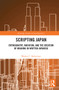 Scripting Japan (Orthography, Variation, and the Creation of Meaning in Written Japanese) - 9780367516659 by Wesley C. Robertson, 9780367516659