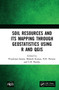Soil Resources and Its Mapping Through Geostatistics Using R and QGIS by Priyabrata Santra, Mahesh Kumar, N.R. Panwar, C.B. Pandey, 9781032654041