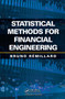Statistical Methods for Financial Engineering by Bruno Remillard, 9781032477497