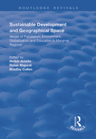Sustainable Development and Geographical Space (Issues of Population, Environment, Globalization and Education in Marginal Regions) - 9781138742444 by Heikki Jussila, Roser Majoral, 9781138742444