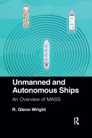 Unmanned and Autonomous Ships (An Overview of MASS) by R. Glenn Wright, 9781032336763