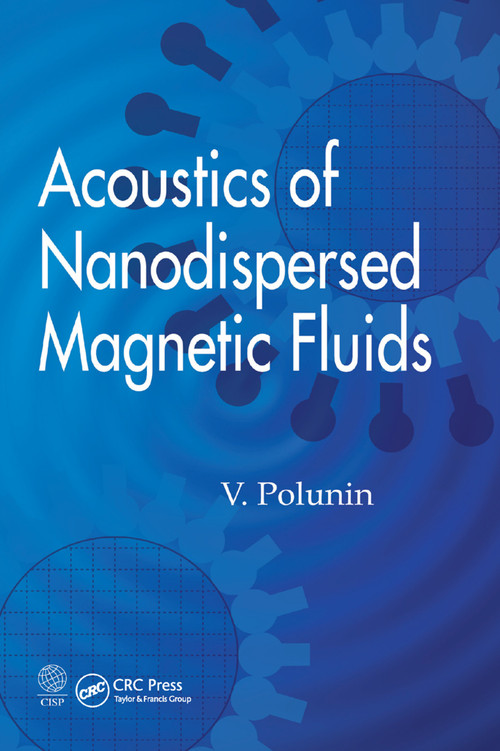 Acoustics of Nanodispersed Magnetic Fluids by V. Polunin, 9780367377656