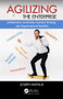 Agilizing the Enterprise - 9781138197978 by Joseph Raynus, 9781138197978
