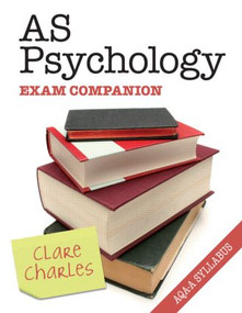 AS Psychology Exam Companion by Clare Charles, 9781848720466