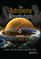 The Astronomy Revolution (400 Years of Exploring the Cosmos) by Donald G. York, Owen Gingerich, Shuang-Nan Zhang, 9780367382094