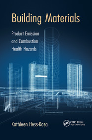 Building Materials (Product Emission and Combustion Health Hazards) by Kathleen Hess-Kosa, 9780367872489