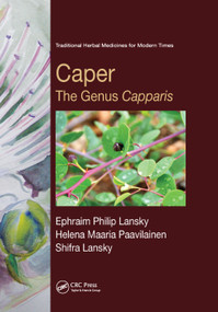 Caper (The Genus Capparis) by Ephraim Philip Lansky, Helena Maaria Paavilainen, Shifra Lansky, 9780367379209